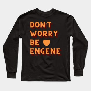 Don't Worry Be ENGENE ENHYPEN Long Sleeve T-Shirt